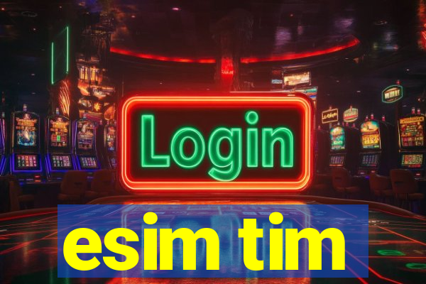 esim tim